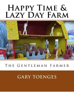 Libro Happy Time & Lazy Day Farm : The Gentleman Farmer -...