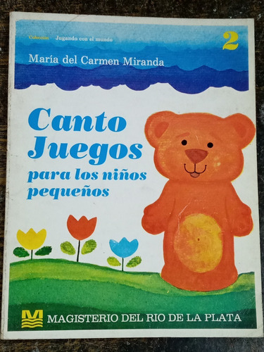 Canto Juegos 2 * Para Los Niños Pequeños * Maria Miranda *