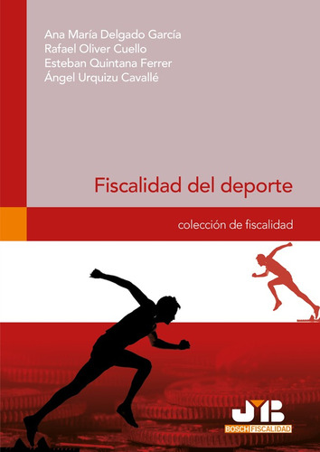 Fiscalidad Del Deporte, De Esteban Quintana Ferrer Y Otros. Editorial J.m. Bosch Editor, Tapa Blanda En Español, 2008