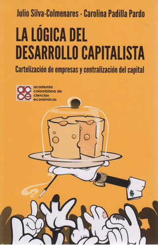 La Lógica Del Desarrollo Capitalista