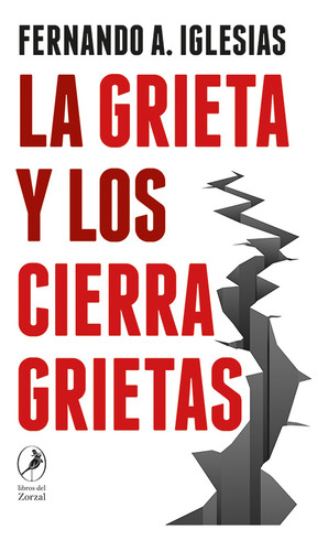 La Grieta Y Los Cierragrietas - Fernando Iglesias