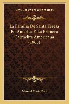 Libro La Familia De Santa Teresa En America Y La Primera ...