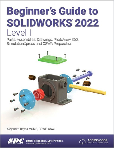 Libro: Beginners Guide To Solidworks 2022 - Level I: Parts,