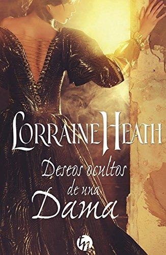 Deseos Ocultos De Una Dama - Lorraine Heath