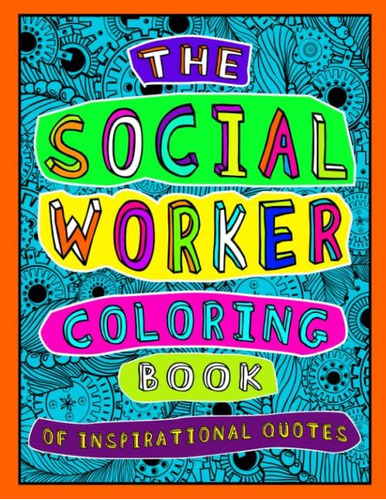 Libro: The Social Worker Coloring Book Of Inspirational Quot