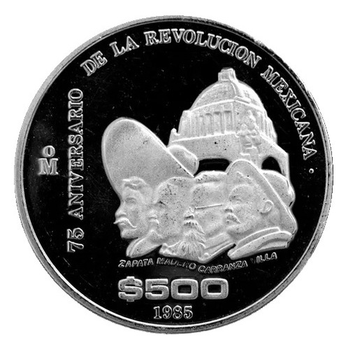 Moneda 500 Pesos 75 Aniv Revolución Mexicana 1985