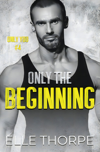 Only The Beginning, De Thorpe, Elle. Editorial Lightning Source Inc, Tapa Blanda En Inglés