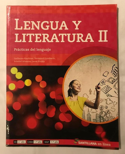 Lengua Y Literatura 2 / Prácticas Del Lenguaje / Santillana