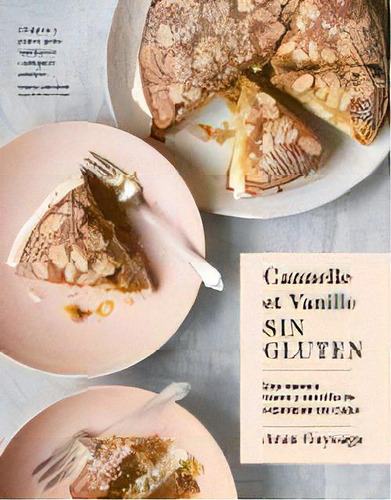 Canelle Et Vanille Sin Gluten, De Goyoaga, Aran. Editorial Colandcol, Tapa Blanda, Edición 1 En Castellano, 2023