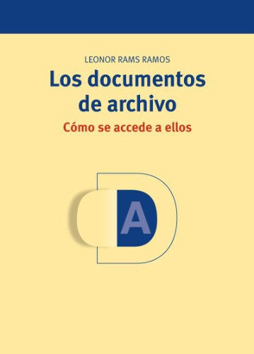 Libro Los Documentos De Archivo Como Se Accede De Rams Ramos