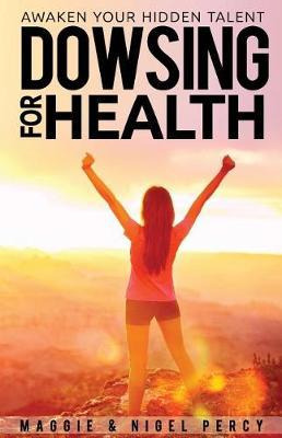 Libro Dowsing For Health : Awaken Your Hidden Talent - Ni...