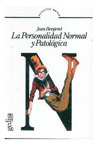 Personalidad normal y patológica, de Bergeret, Jean. Editorial Gedisa, tapa pasta blanda, edición 1 en español, 1996