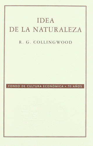 Idea De La Naturaleza - R. G. Collingwood 