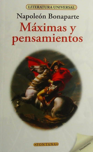 Máximas Y Pensamientos.. - Napoleon Bonaparte