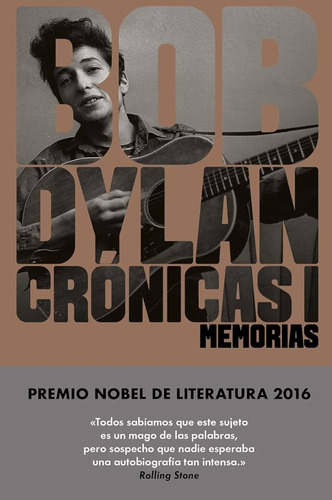 Crónicas I - Bob Dylan: Memórias, De Bob Dylan. Editorial Malpaso, Tapa Blanda, Edición 1 En Castellano, 2017