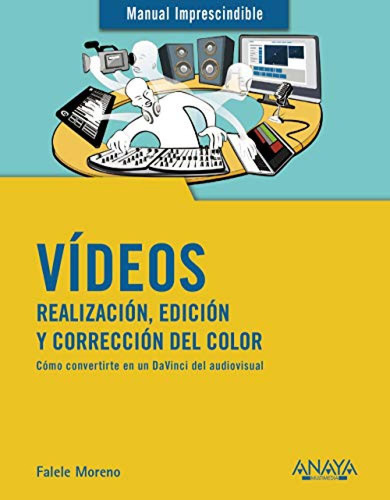 Vídeos. Realización, Edición Y Corrección Del Color More