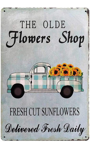 The Olde Flowers Shop Sunflower Truck Vintage Tin Bar S...