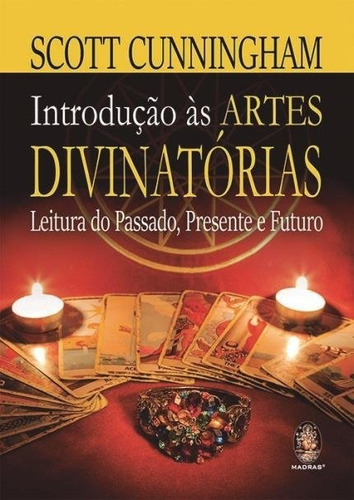 Introdução Às Artes Divinatórias, De Scott Cunningham., Vol. N/a. Editora Madras, Capa Mole Em Português, 2021