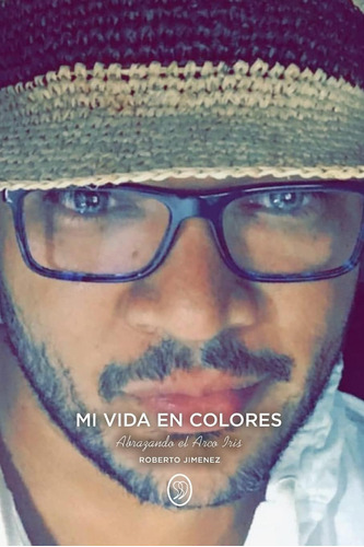 Libro: Mi Vida En Colores: Abrazando El Arco Iris (spanish E