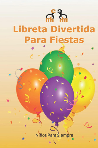 Libro: Libreta Divertida Para Fiestas (spanish Edition)