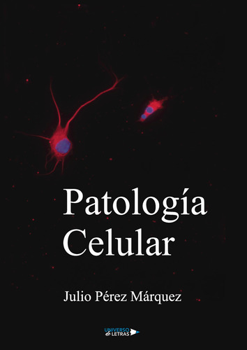 Patología Celular - Pérez Márquez, Julio  - *