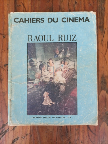 Raoul Ruiz - Cahiers Du Cinéma Edición Especial Número 345