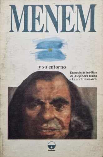 Libro - Menem Y Su Entorno Laura Haimovichi