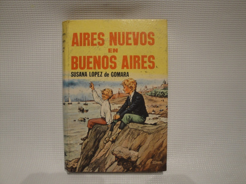 Aires Nuevos En Buenos Aires - Lopez De Gomara Susana