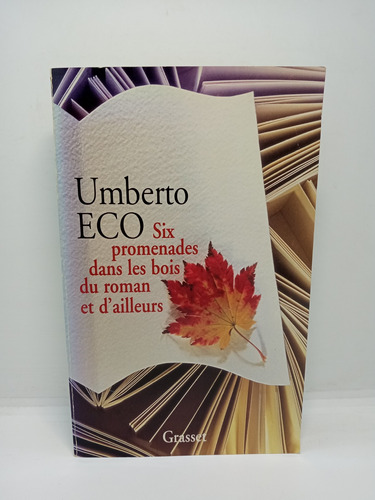 Umberto Eco - Camina En El Bosque De La Novela - Nuevo 