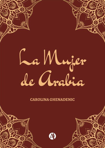 La Mujer De Arabia - Carolina Ghenadenic
