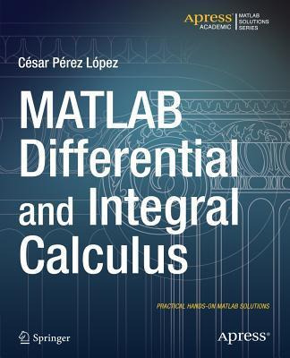 Libro Matlab Differential And Integral Calculus - Cesar L...