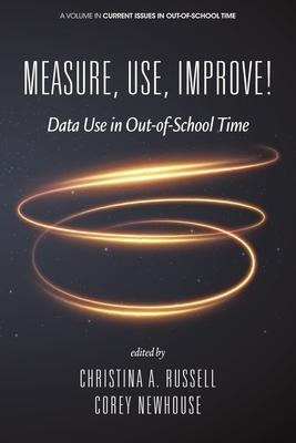 Libro Measure, Use, Improve! : Data Use In Out-of-school ...