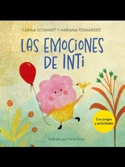 Emociones De Inti, Las - Schwindt, Carina