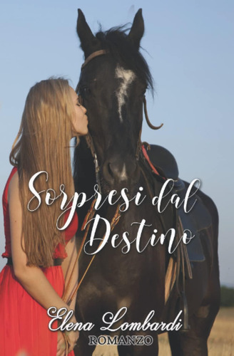 Libro: Sorpresi Dal Destino (italian Edition)