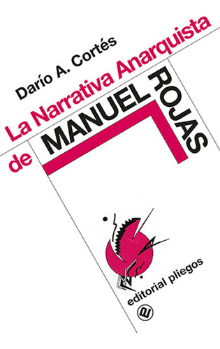 Libro Narrativa Anarquista De Manuel Rojas, La