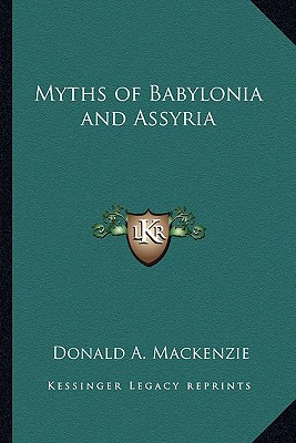 Libro Myths Of Babylonia And Assyria - Mackenzie, Donald A.