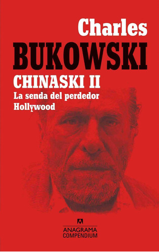 Chinaski Ii. La Senda Del Perdedor. Hollywood