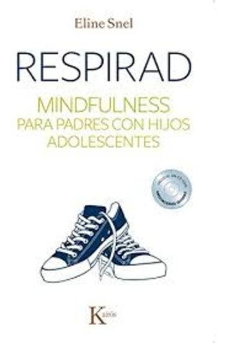 Libro Respirad. Mindfulness Para Padres Con Hijos Adolescent