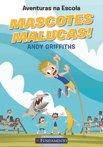 Aventuras Na Escola - Mascotes Malucas!, De Andy Griffiths. Editora Fundamento, Capa Mole Em Português