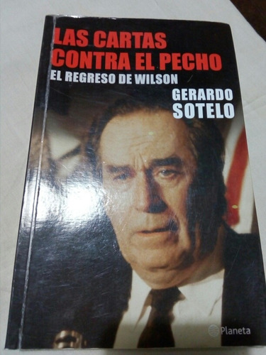 Gerardo Sotelo, Las Cartas Contra El Pecho, Wilson Ferreira