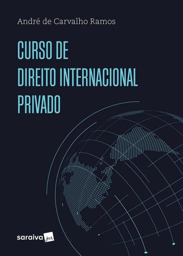 Curso De Direito Internacional Privado - Saraiva, De Andre De Carvalho Ramos. Editora Saraiva, Capa Mole, Edição 1 Em Português