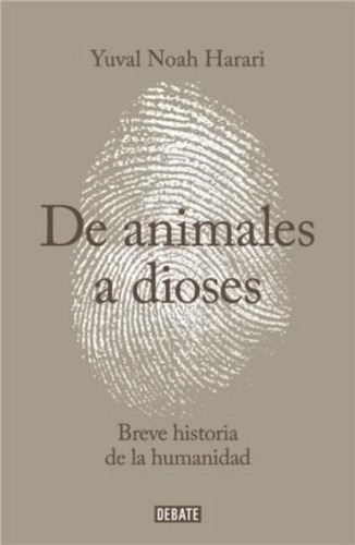 Imagen 1 de 2 de Libro De Animales A Dioses - Yuval Noah Harari