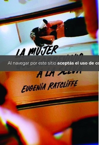 La Mujer Que Sobrevivio A La Selva - Ratcliffe, Eugenia