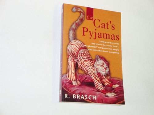  The  Cat's  Pyjamas  -  Sayings And Customs ...