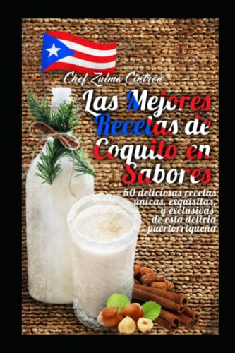 Libro : Las Mejores Recetas De Coquito En Sabores 50...