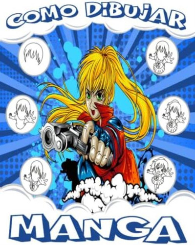Como Dibujar Manga: Aprende A Dibujar Manga Y Anime (spanish Edition), De Gaoui, Cher. Editorial Oem, Tapa Dura En Español