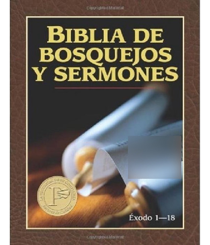 Libro - Biblia De Bosquejos Y Sermones Exodo 1-18
