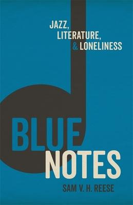 Libro Blue Notes : Jazz, Literature, And Loneliness - Sam...