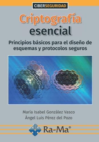 Libro Criptografia Esencial, Principios Basicos Para El D...