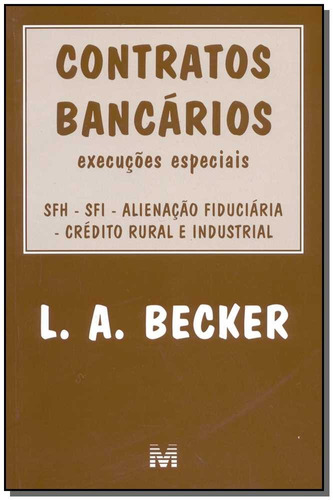 Contratos bancários - 1 ed./2002, de Becker, L. A.. Editora Malheiros Editores LTDA, capa mole em português, 2002